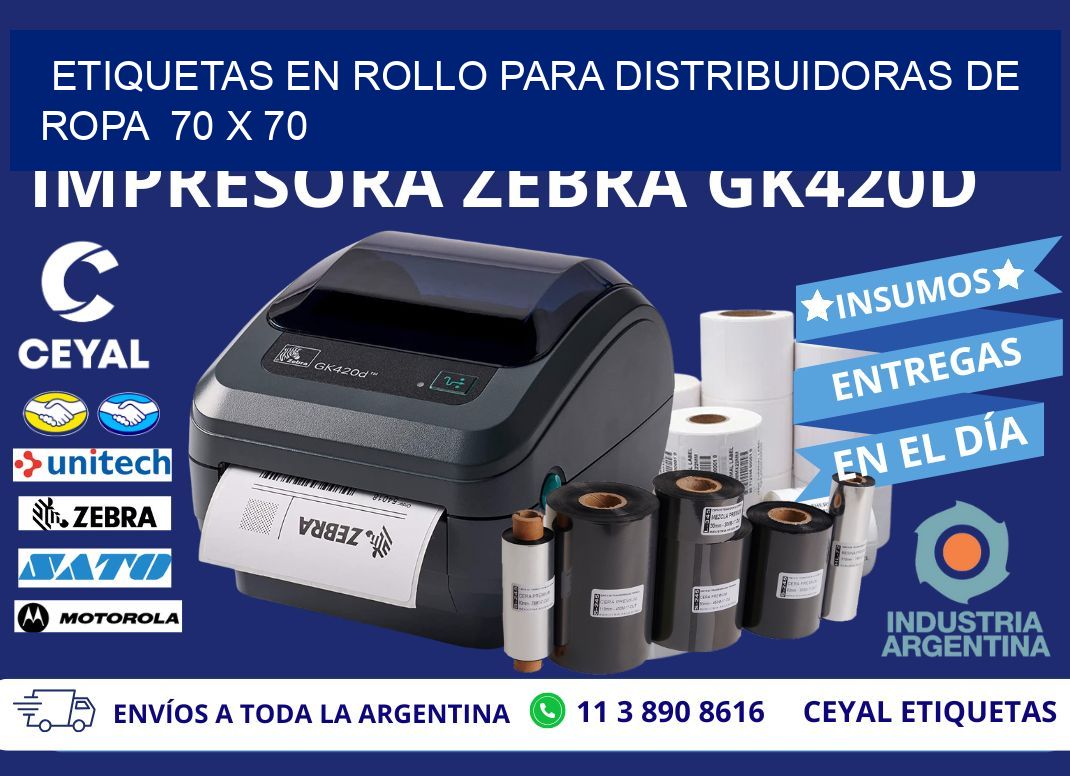 ETIQUETAS EN ROLLO PARA DISTRIBUIDORAS DE ROPA  70 x 70