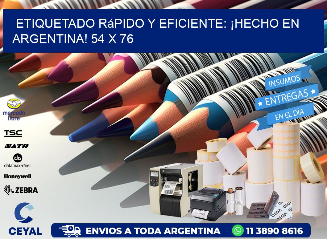 Etiquetado Rápido y Eficiente: ¡Hecho en Argentina! 54 x 76