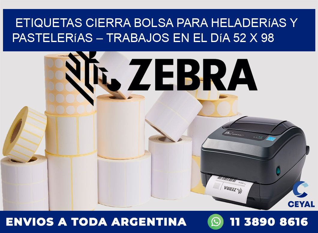 Etiquetas cierra bolsa para heladerías y pastelerías – Trabajos en el día 52 x 98