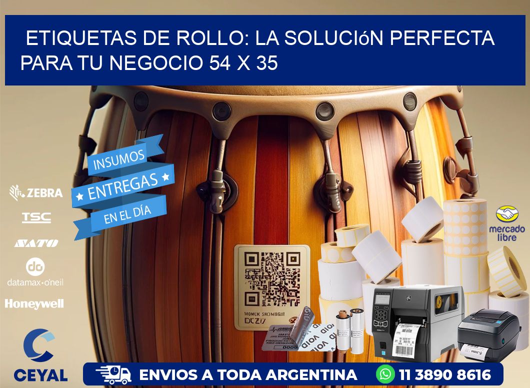 Etiquetas de Rollo: La Solución Perfecta para tu Negocio 54 x 35