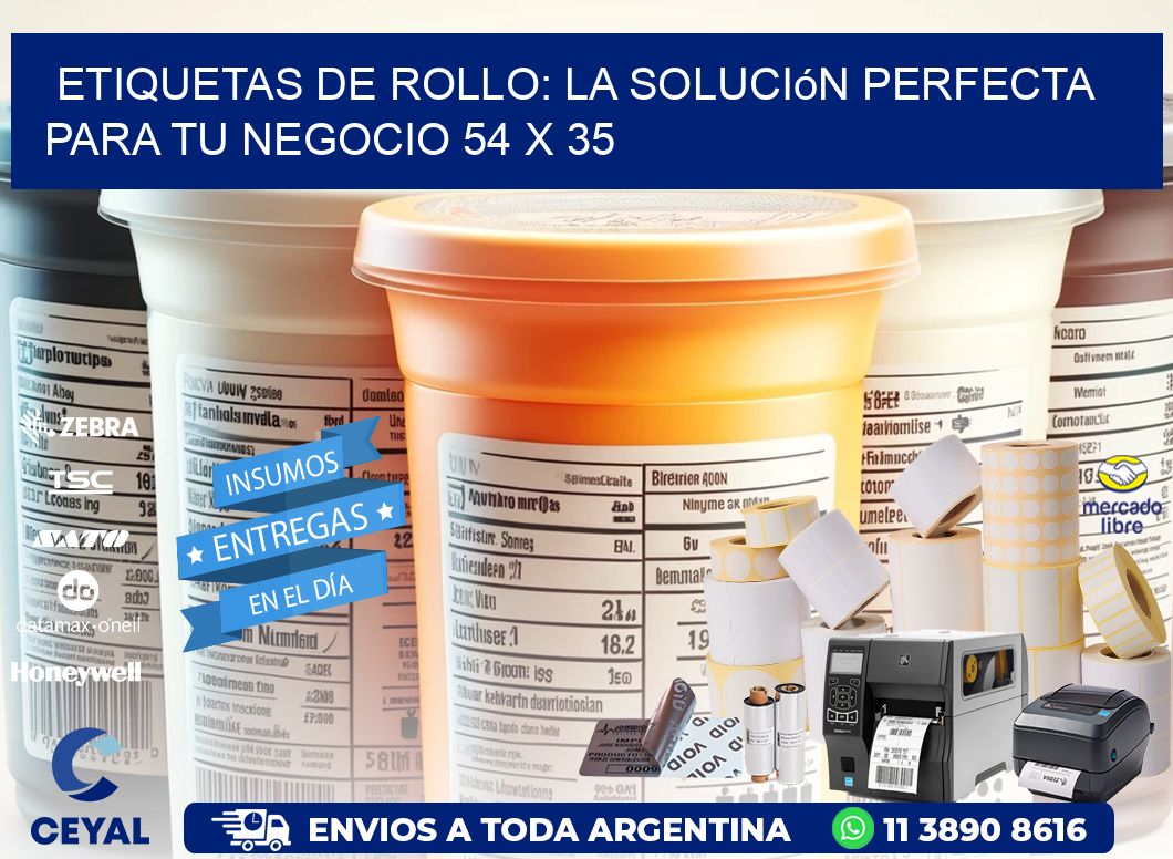 Etiquetas de Rollo: La Solución Perfecta para tu Negocio 54 x 35