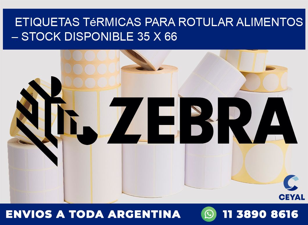Etiquetas térmicas para rotular alimentos – Stock disponible 35 x 66
