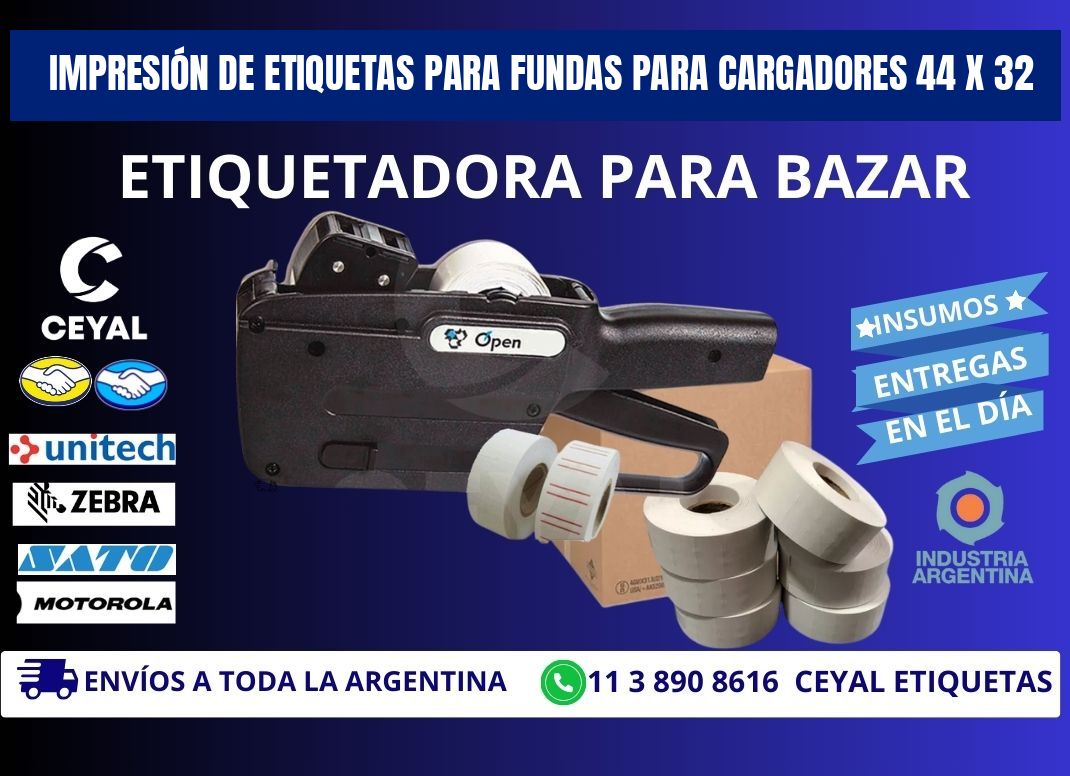 IMPRESIÓN DE ETIQUETAS PARA FUNDAS PARA CARGADORES 44 x 32