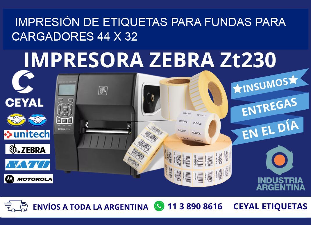 IMPRESIÓN DE ETIQUETAS PARA FUNDAS PARA CARGADORES 44 x 32