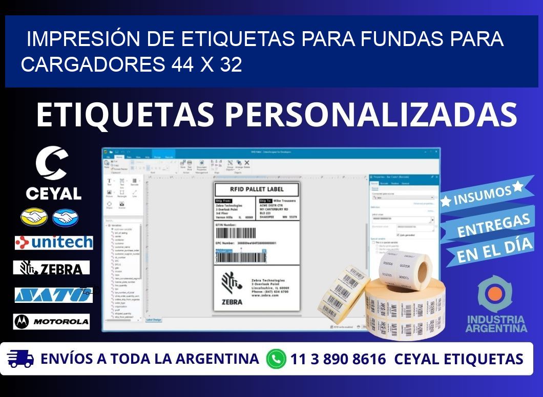 IMPRESIÓN DE ETIQUETAS PARA FUNDAS PARA CARGADORES 44 x 32
