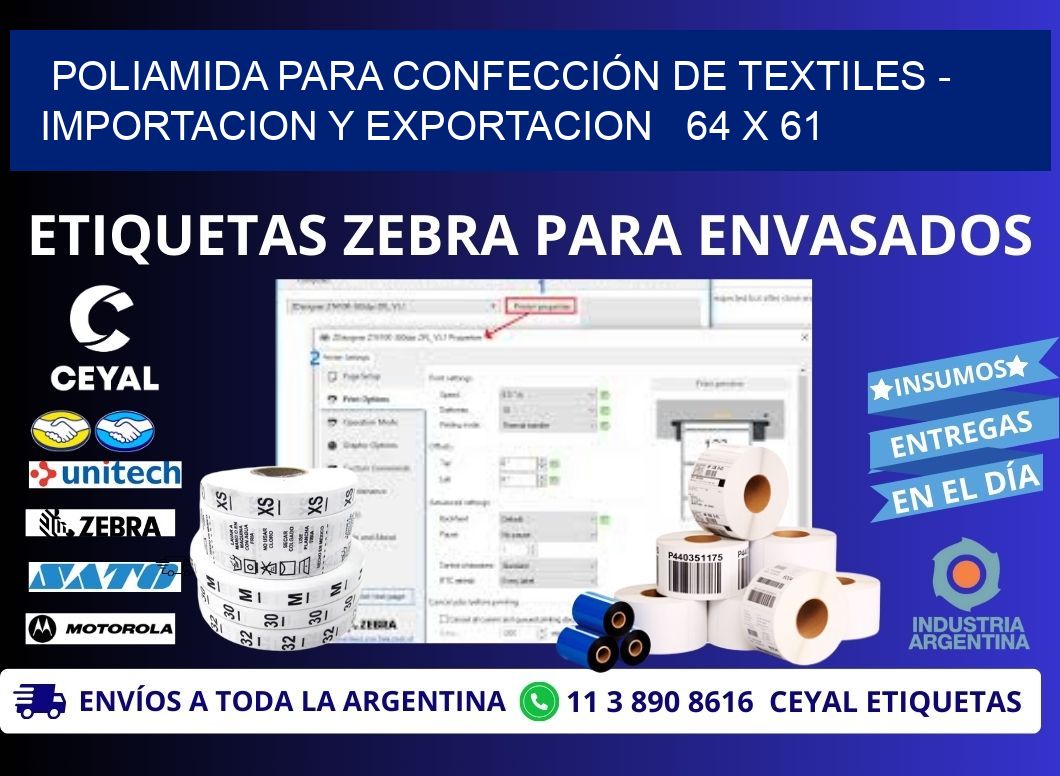 POLIAMIDA PARA CONFECCIÓN DE TEXTILES - IMPORTACION Y EXPORTACION   64 x 61