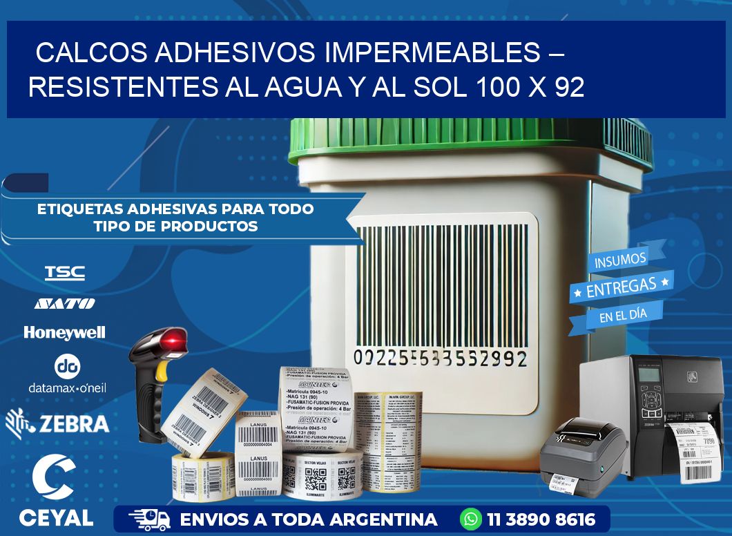 Calcos Adhesivos Impermeables – Resistentes al Agua y al Sol 100 x 92