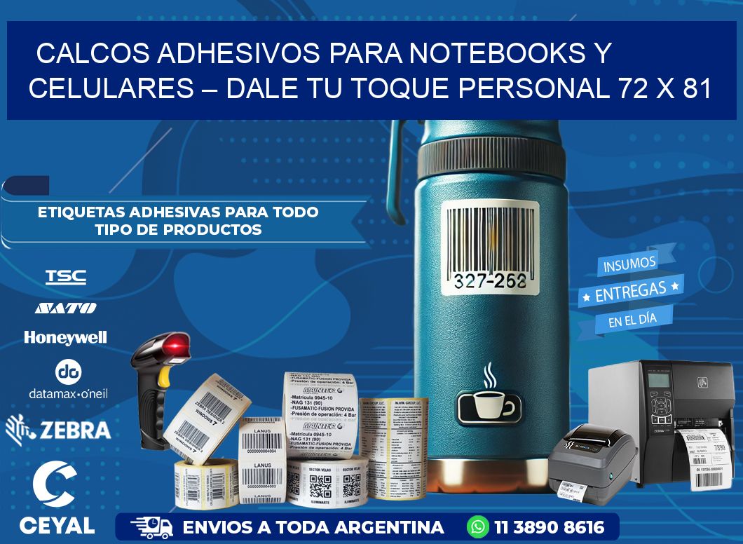 Calcos Adhesivos para Notebooks y Celulares – Dale Tu Toque Personal 72 x 81