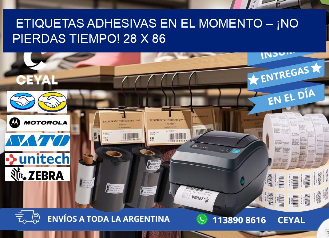 ETIQUETAS ADHESIVAS EN EL MOMENTO – ¡NO PIERDAS TIEMPO! 28 x 86