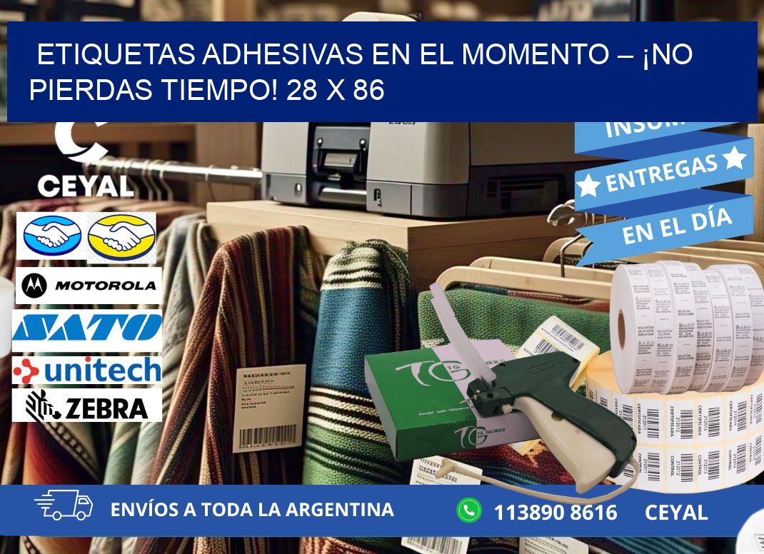 ETIQUETAS ADHESIVAS EN EL MOMENTO – ¡NO PIERDAS TIEMPO! 28 x 86