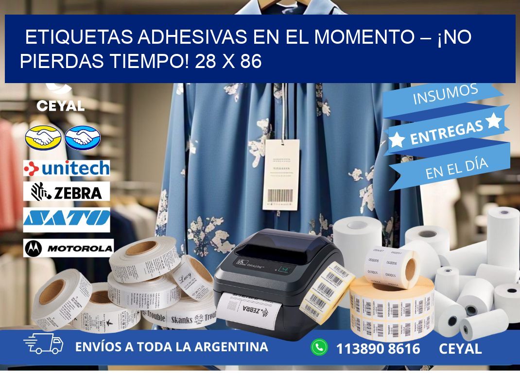 ETIQUETAS ADHESIVAS EN EL MOMENTO – ¡NO PIERDAS TIEMPO! 28 x 86