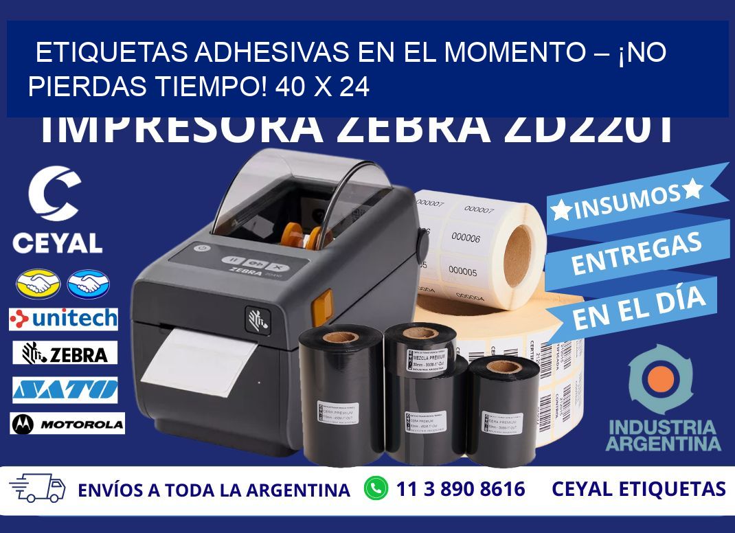 ETIQUETAS ADHESIVAS EN EL MOMENTO – ¡NO PIERDAS TIEMPO! 40 x 24