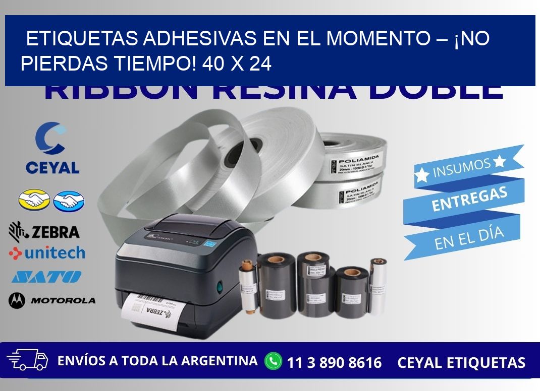 ETIQUETAS ADHESIVAS EN EL MOMENTO – ¡NO PIERDAS TIEMPO! 40 x 24