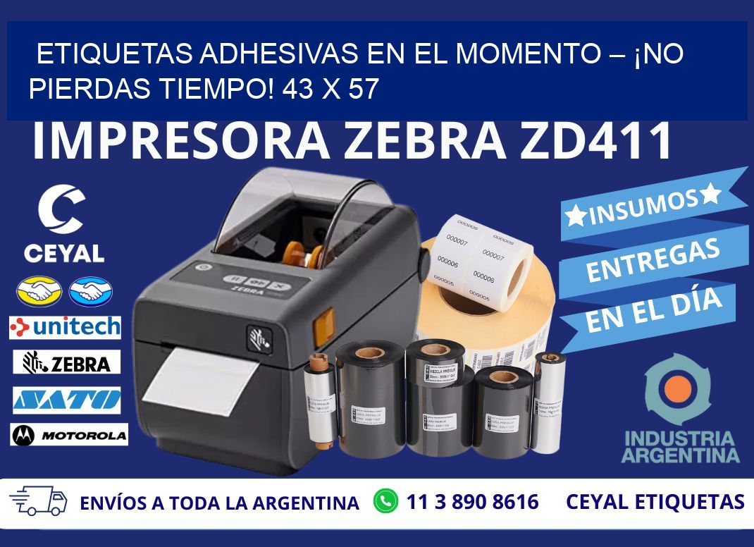 ETIQUETAS ADHESIVAS EN EL MOMENTO – ¡NO PIERDAS TIEMPO! 43 x 57