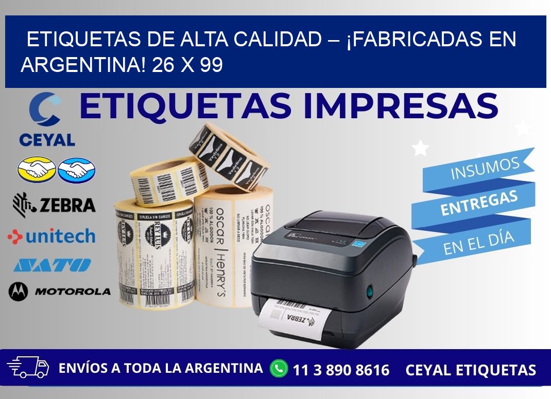 ETIQUETAS DE ALTA CALIDAD – ¡FABRICADAS EN ARGENTINA! 26 x 99