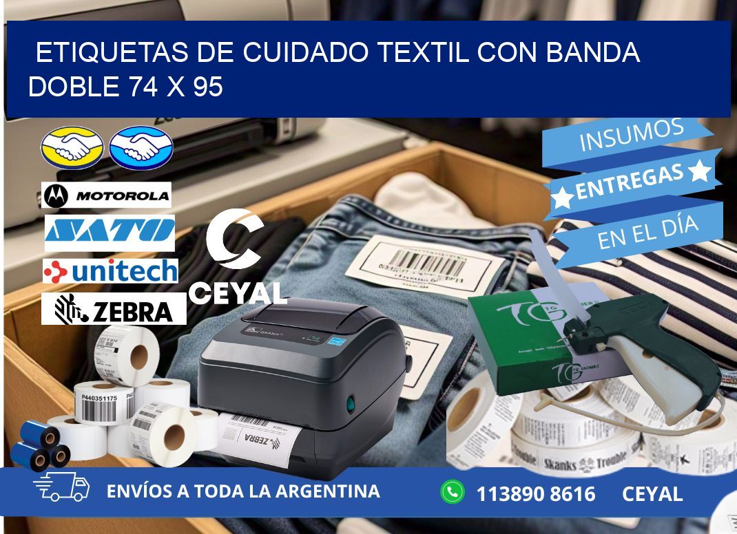 ETIQUETAS DE CUIDADO TEXTIL CON BANDA DOBLE 74 x 95