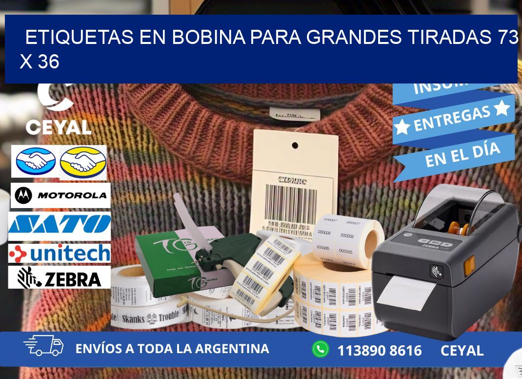 ETIQUETAS EN BOBINA PARA GRANDES TIRADAS 73 x 36