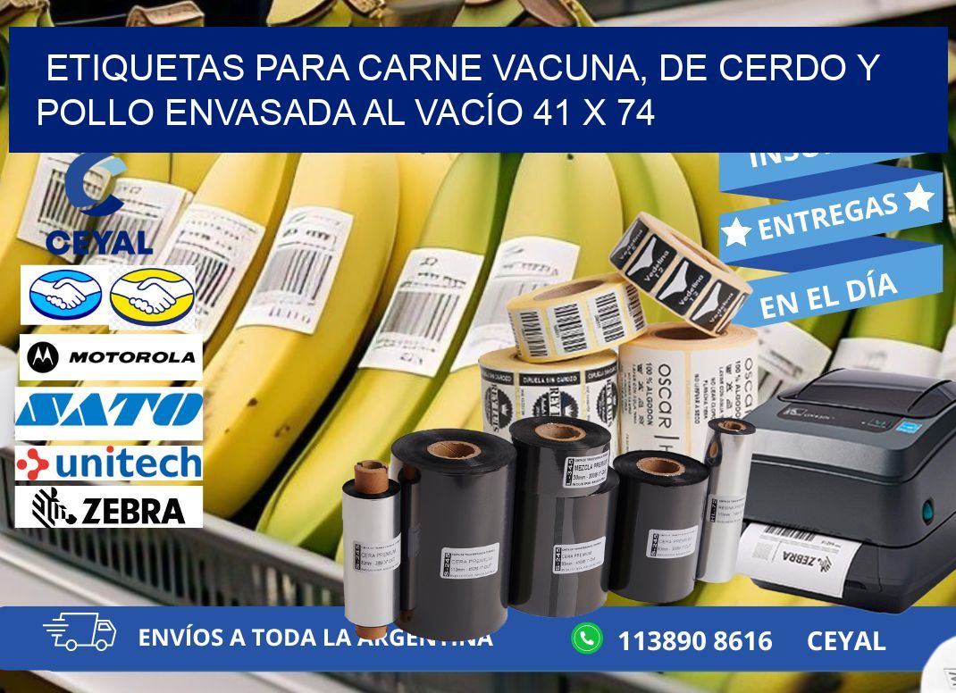 ETIQUETAS PARA CARNE VACUNA, DE CERDO Y POLLO ENVASADA AL VACÍO 41 x 74