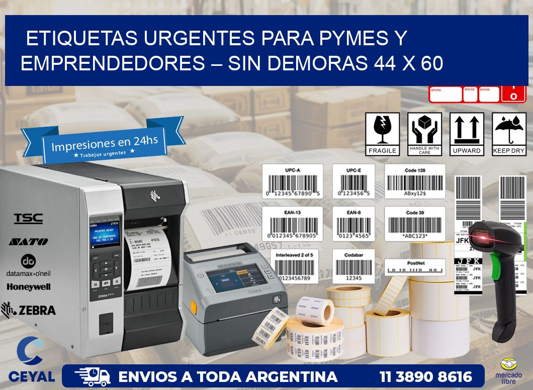 Etiquetas Urgentes para PyMEs y Emprendedores – Sin Demoras 44 x 60