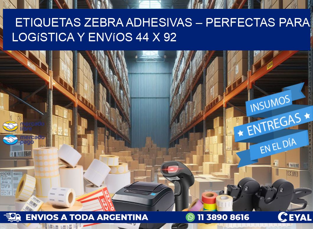 Etiquetas Zebra Adhesivas – Perfectas para Logística y Envíos 44 x 92