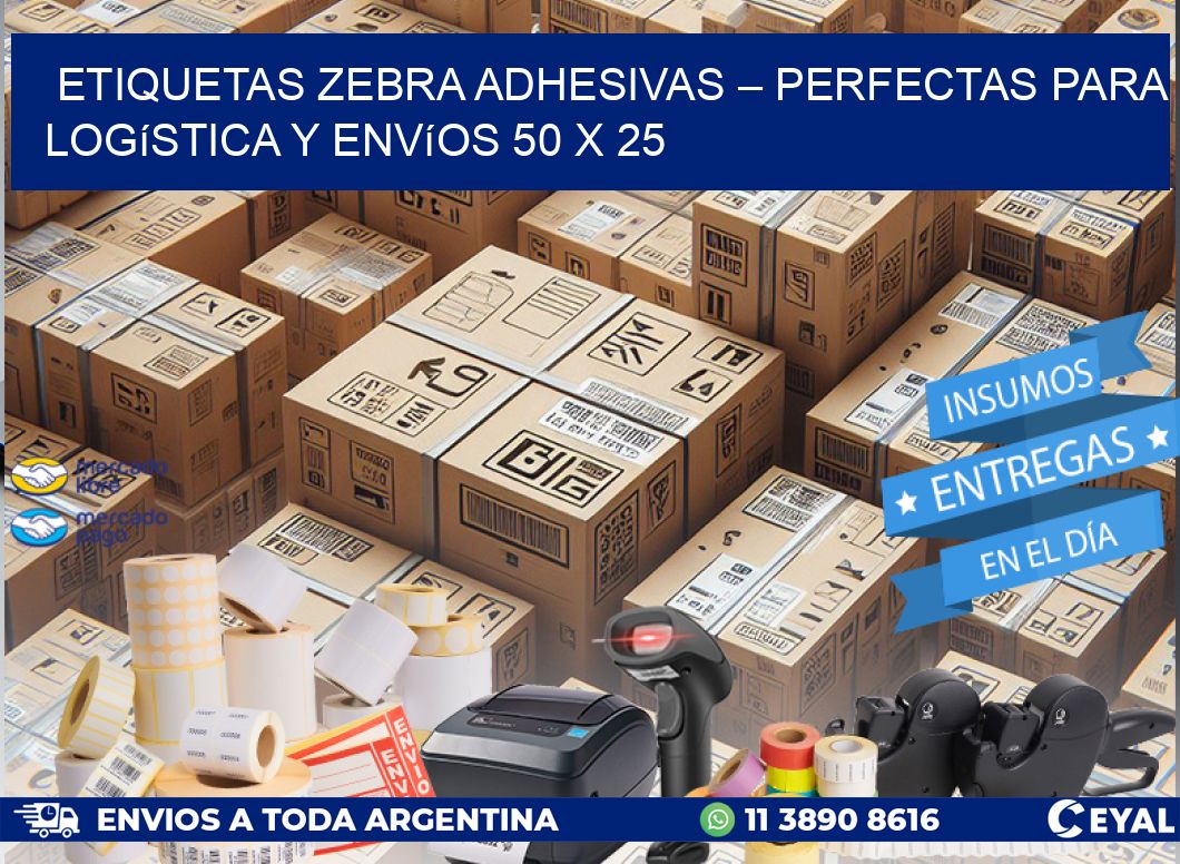 Etiquetas Zebra Adhesivas – Perfectas para Logística y Envíos 50 x 25