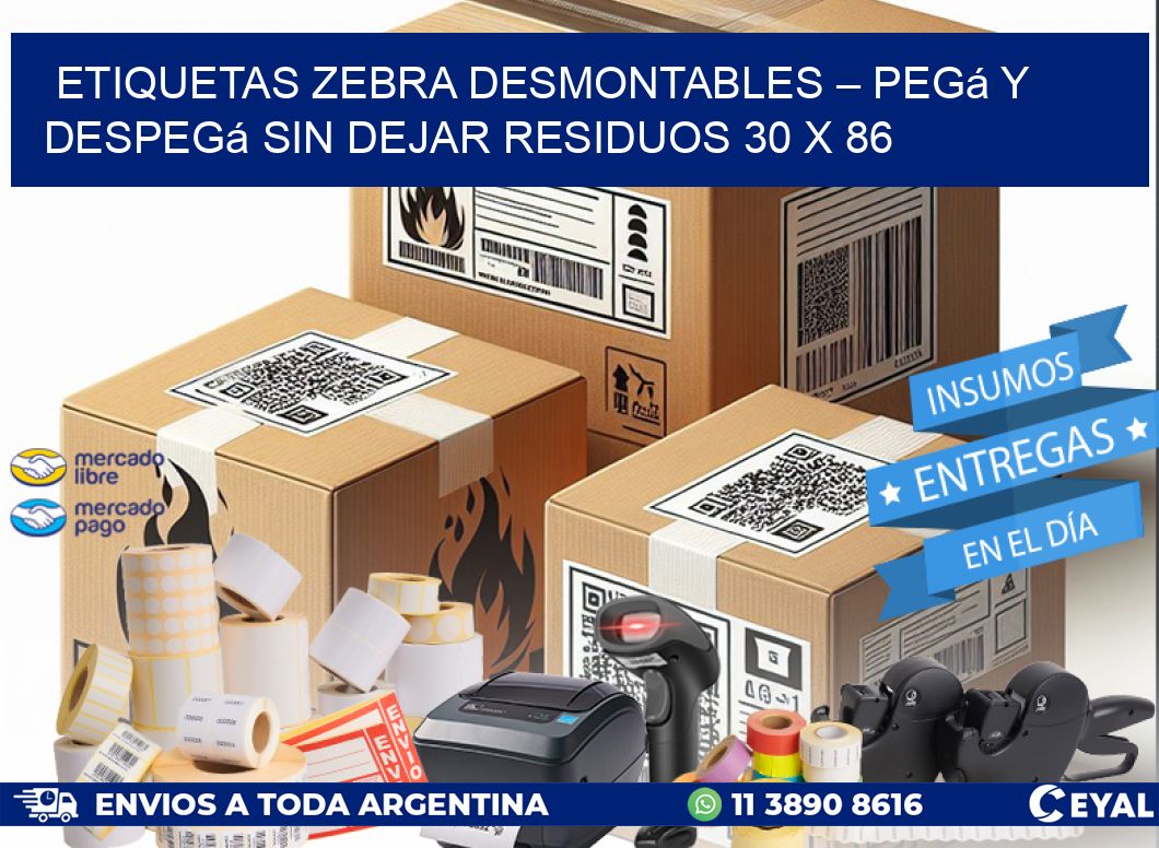 Etiquetas Zebra Desmontables – Pegá y Despegá Sin Dejar Residuos 30 x 86