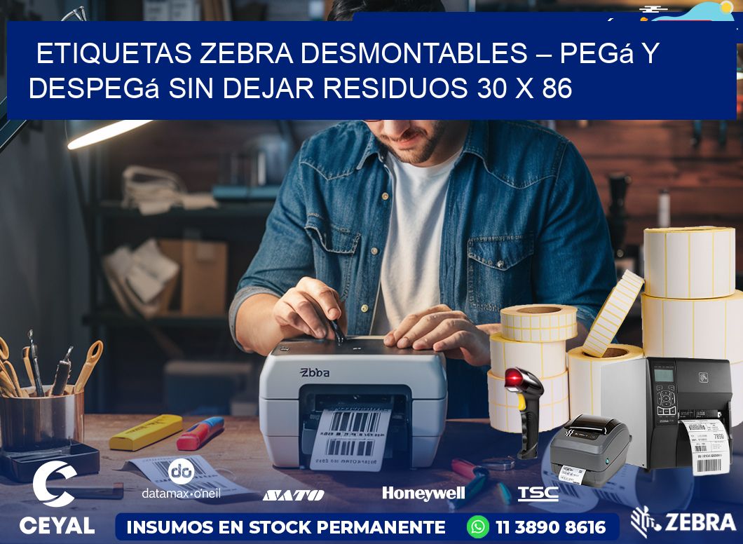 Etiquetas Zebra Desmontables – Pegá y Despegá Sin Dejar Residuos 30 x 86