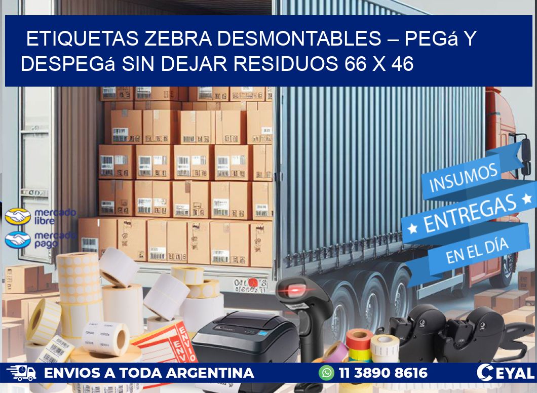 Etiquetas Zebra Desmontables – Pegá y Despegá Sin Dejar Residuos 66 x 46