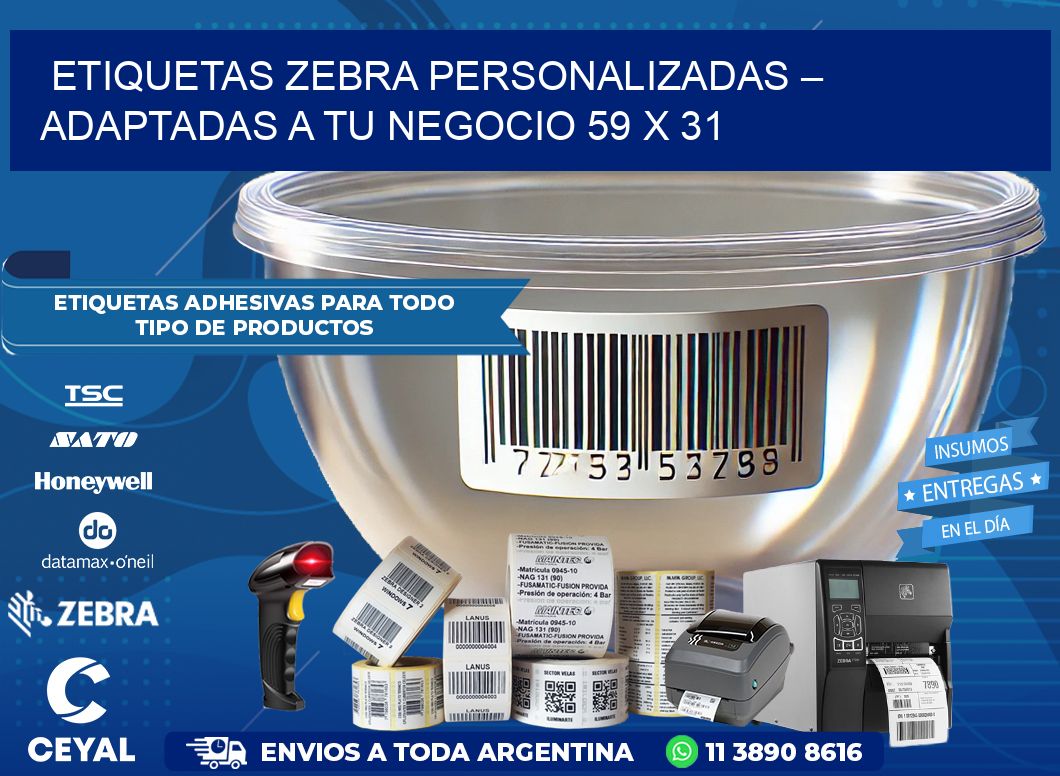 Etiquetas Zebra Personalizadas – Adaptadas a tu Negocio 59 x 31