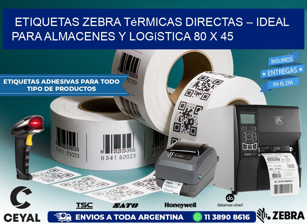 Etiquetas Zebra Térmicas Directas – Ideal para Almacenes y Logística 80 x 45