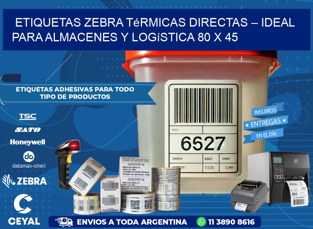 Etiquetas Zebra Térmicas Directas – Ideal para Almacenes y Logística 80 x 45