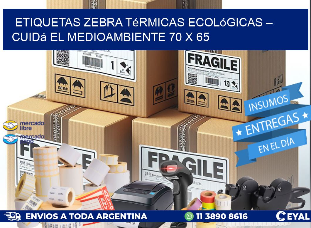 Etiquetas Zebra Térmicas Ecológicas – Cuidá el Medioambiente 70 x 65