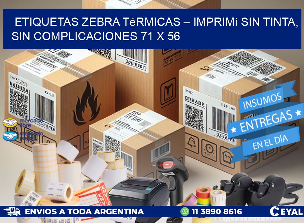 Etiquetas Zebra Térmicas – Imprimí sin Tinta, Sin Complicaciones 71 x 56