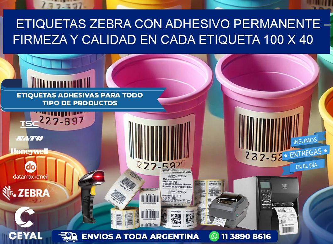 Etiquetas Zebra con Adhesivo Permanente – Firmeza y Calidad en Cada Etiqueta 100 x 40