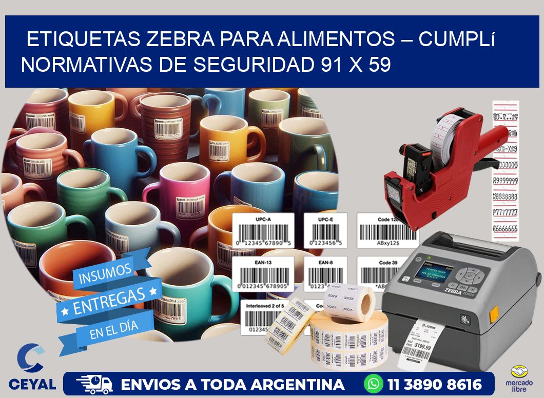 Etiquetas Zebra para Alimentos – Cumplí Normativas de Seguridad 91 x 59