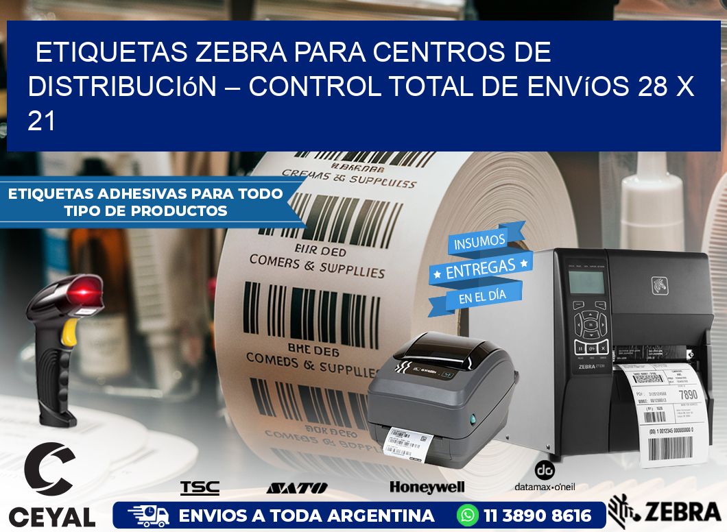 Etiquetas Zebra para Centros de Distribución – Control Total de Envíos 28 x 21