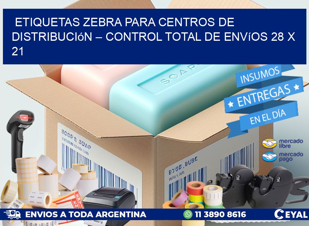 Etiquetas Zebra para Centros de Distribución – Control Total de Envíos 28 x 21