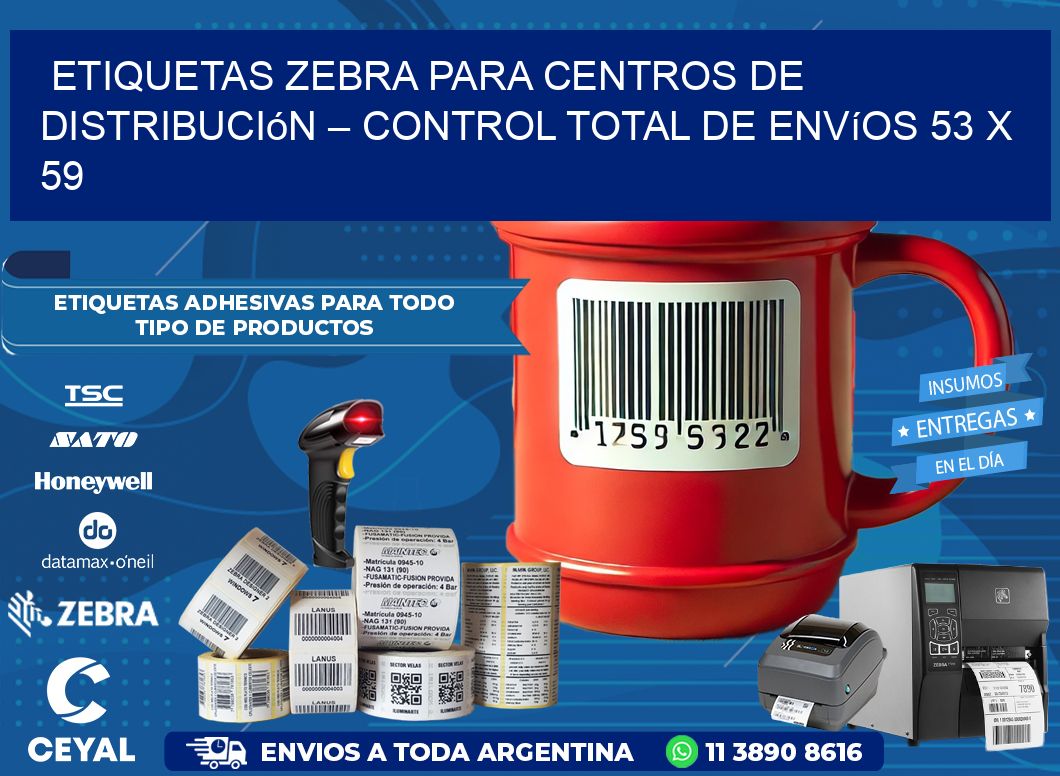 Etiquetas Zebra para Centros de Distribución – Control Total de Envíos 53 x 59