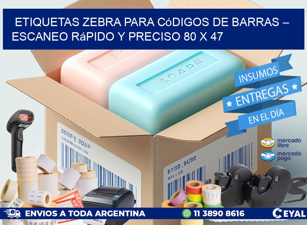 Etiquetas Zebra para Códigos de Barras – Escaneo Rápido y Preciso 80 x 47