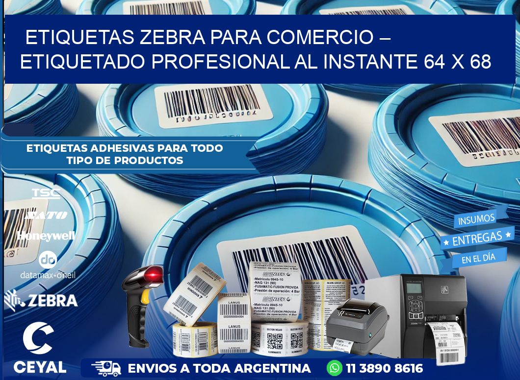 Etiquetas Zebra para Comercio – Etiquetado Profesional al Instante 64 x 68