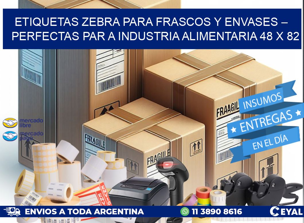 Etiquetas Zebra para Frascos y Envases – Perfectas par a Industria Alimentaria 48 x 82