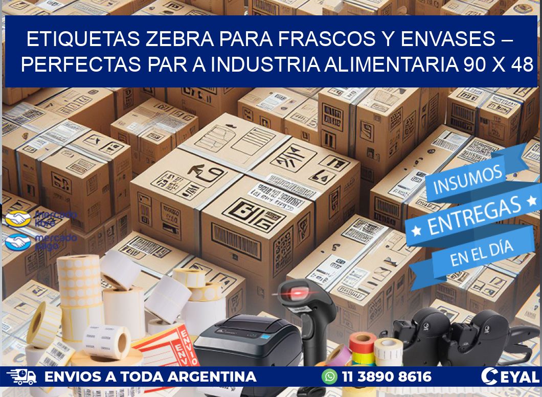Etiquetas Zebra para Frascos y Envases – Perfectas par a Industria Alimentaria 90 x 48