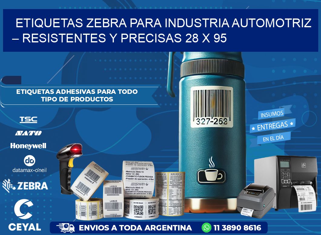 Etiquetas Zebra para Industria Automotriz – Resistentes y Precisas 28 x 95