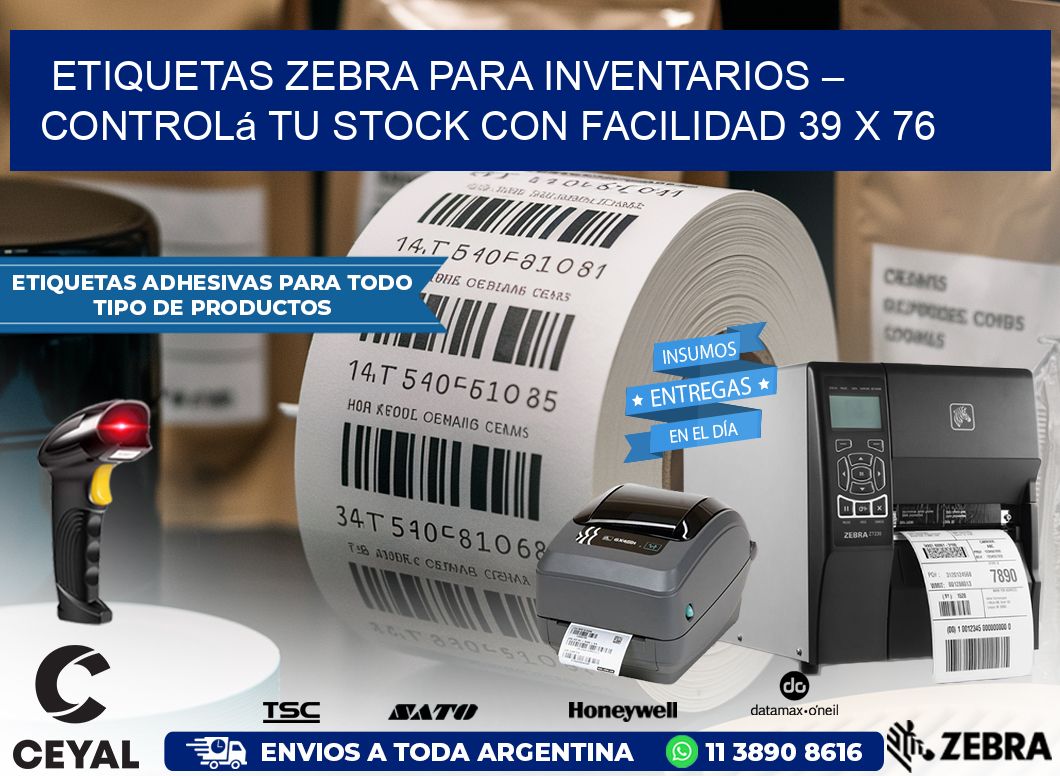 Etiquetas Zebra para Inventarios – Controlá tu Stock con Facilidad 39 x 76