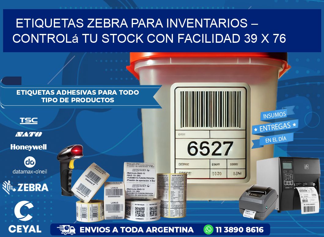 Etiquetas Zebra para Inventarios – Controlá tu Stock con Facilidad 39 x 76