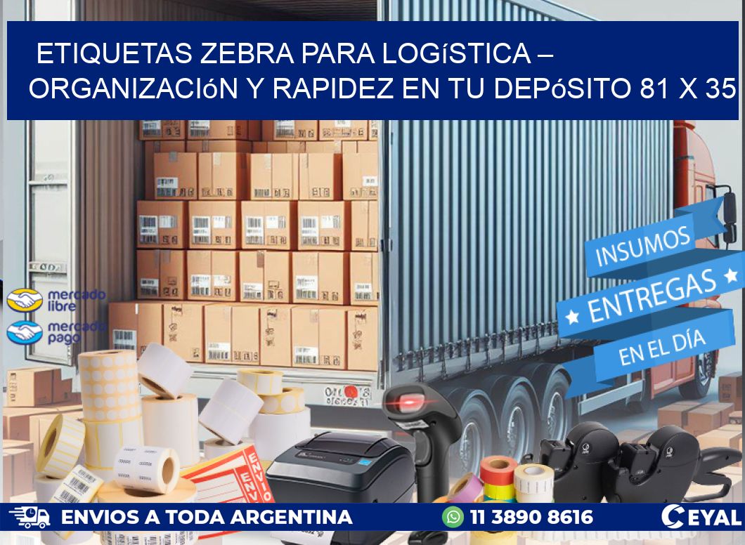 Etiquetas Zebra para Logística – Organización y Rapidez en tu Depósito 81 x 35
