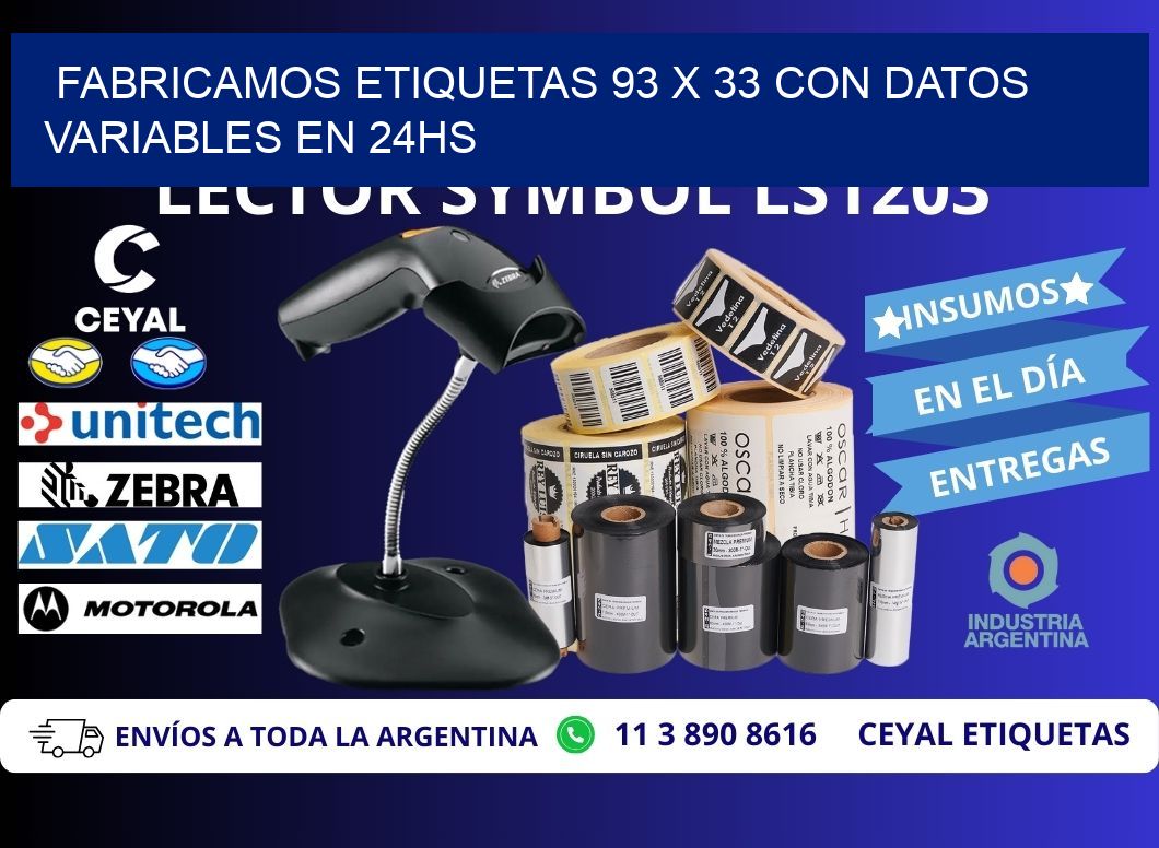 Fabricamos Etiquetas 93 x 33 con Datos Variables en 24hs