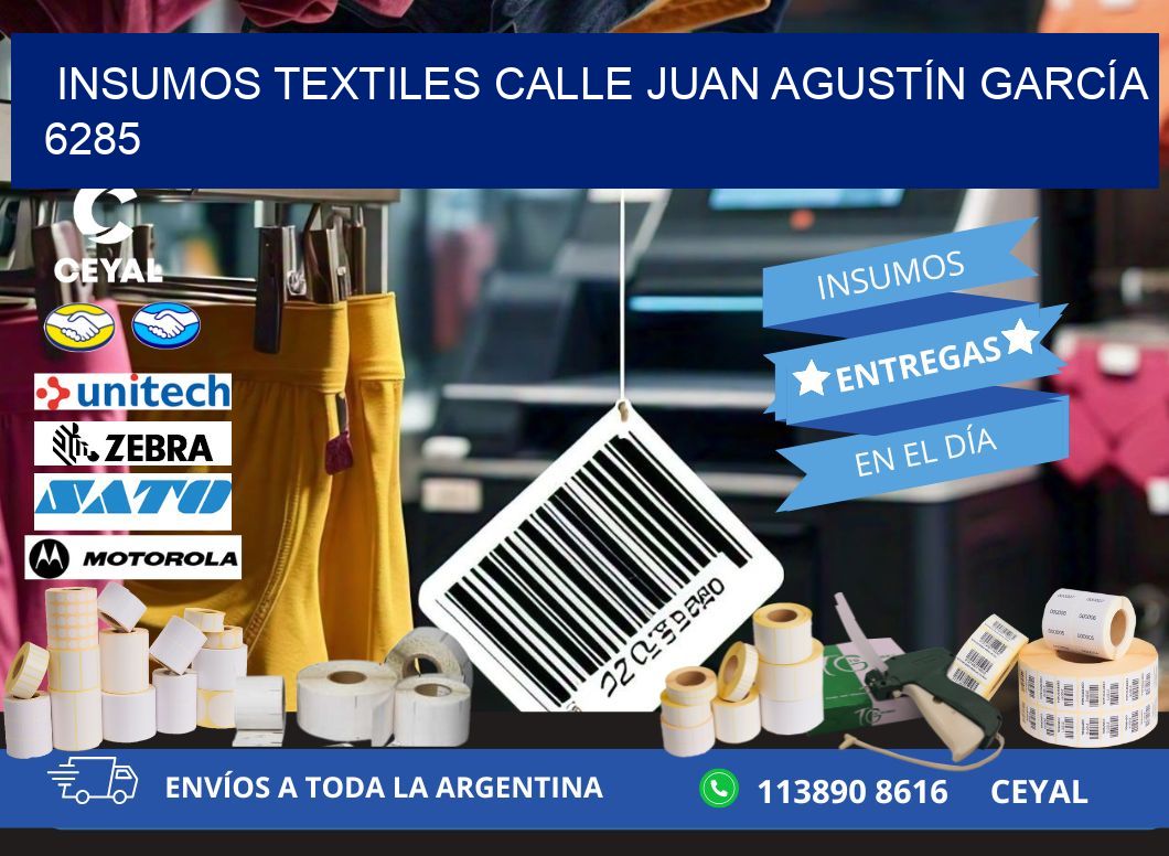 INSUMOS TEXTILES CALLE JUAN AGUSTÍN GARCÍA 6285