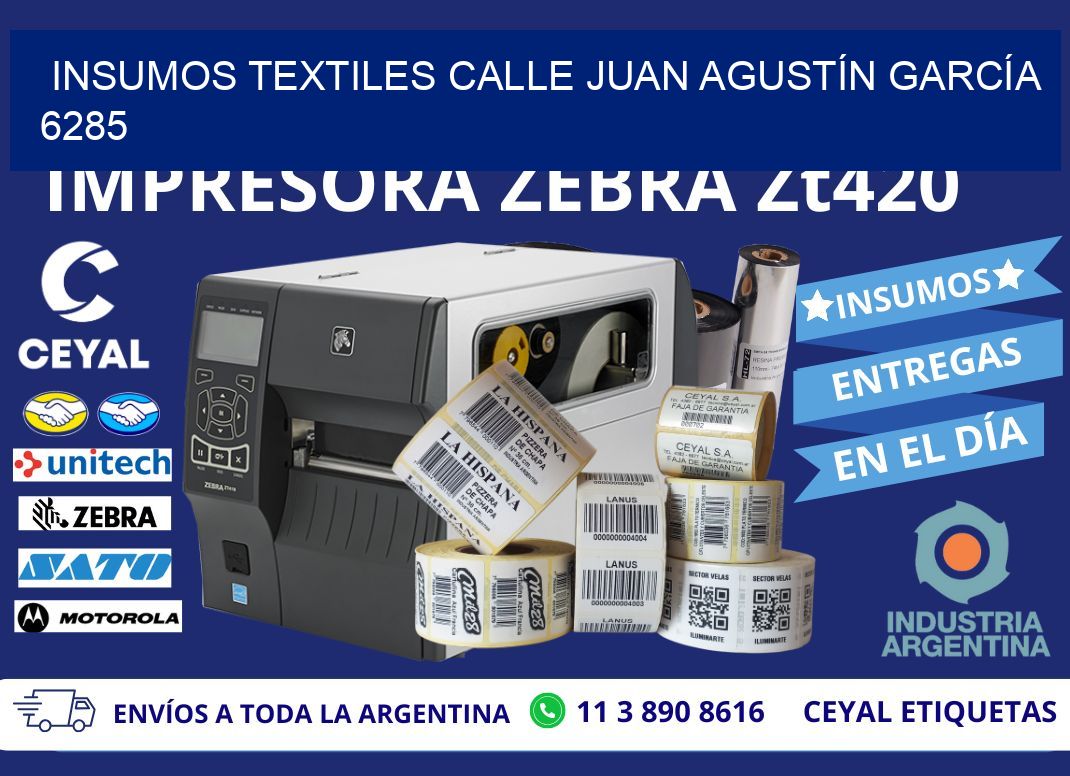 INSUMOS TEXTILES CALLE JUAN AGUSTÍN GARCÍA 6285