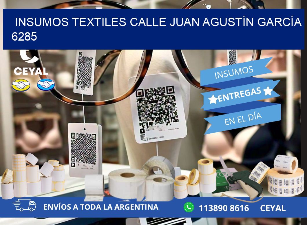 INSUMOS TEXTILES CALLE JUAN AGUSTÍN GARCÍA 6285